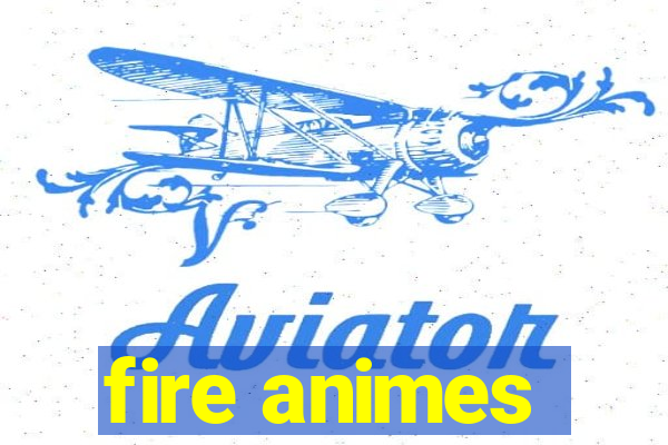 fire animes